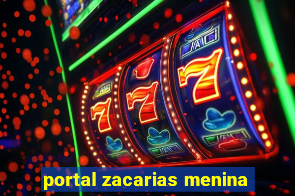 portal zacarias menina